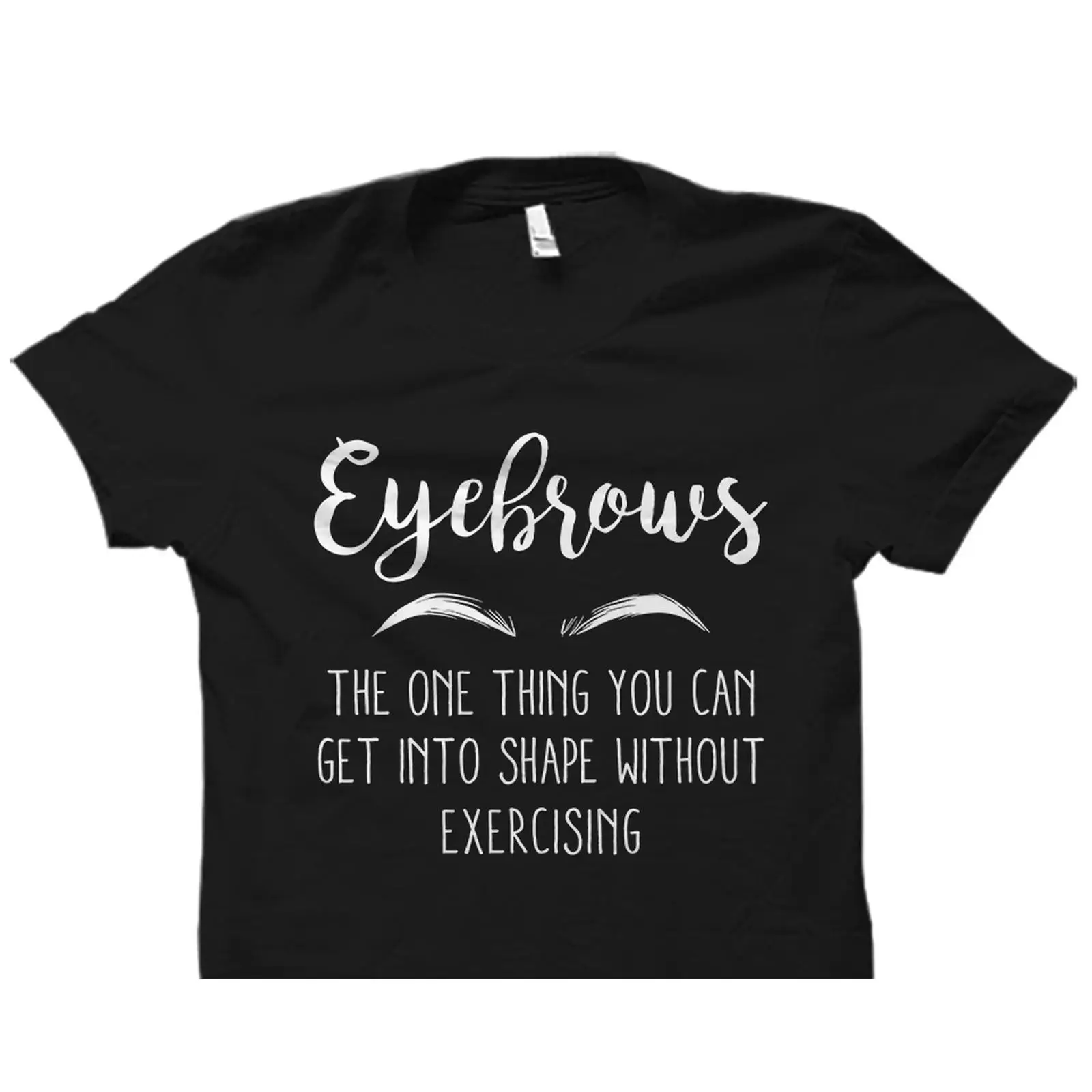 Beauty Of Makeup Quotes - 재미있는 눈썹 문구 티셔츠 메이크업 아티스트